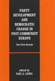 Cover of: Party Development and Democratic Change in Post-communist Europe (Democratization Studies)