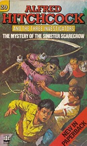 Cover of: Alfred Hitchcockand the three investigators in the mystery of the sinister scarecrow