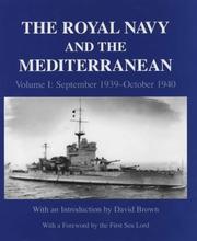 Cover of: The Royal Navy and the Mediterranean: September 1939 - October 1940 (Naval Staff Histories)