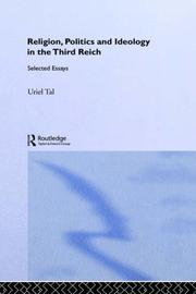 Cover of: Religion, Politics and Ideology in the Third Reich: Selected Essays (Cass Series--Totalitarian Movements and Political Religions)