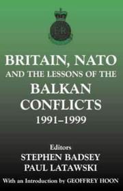 Cover of: Britain, NATO and the Lessons of the Balkan Conflicts 1991-1999 (The Sandhurst Conference Series)