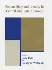 Region, State and Identity in Central and Eastern Europe by Judy Batt