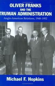 Oliver Franks and the Truman administration by Hopkins, Michael F.