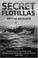 Cover of: Secret flotillas