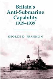 Cover of: Britain's Anti-submarine Capability 1919-1939 by George Franklin