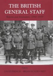 Cover of: British General Staff: Reform and Innovation (Cass Series--Military History and Policy, No. 10)