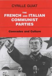 Cover of: The French and Italian Communist Parties: Comrades and Culture (Cass Series--Totalitarian Movements and Political Religions)