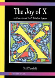 Cover of: The joy of X: an overview of the X Window system