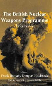 Cover of: The British Nuclear Weapons Programme, 1952-2002 by Frank Barnaby