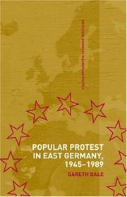 Cover of: Popular Protest in the East German Revolution: Judgements on the Street (Routledge Advances in European Politics)