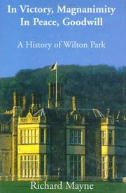 Cover of: In victory--magnanimity, in peace--goodwill: a history of Wilton Park