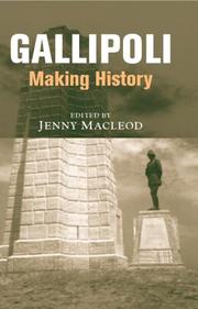 Cover of: Gallipoli: Making History (Cass Series--Military History and Policy, No. 16.)