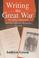 Cover of: Writing the Great War