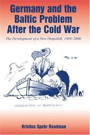 Germany and the Baltic problem after the Cold War by Kristina Spohr Readman