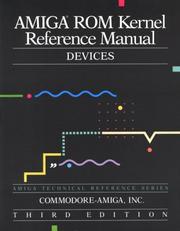 Cover of: Amiga ROM kernel reference manual devices by Commodore-Amiga, Inc. ; [contributors, Dan Baker ... et al.].