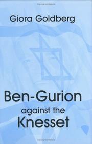 Cover of: BEN-GURION AGAINST THE KNESSET (Cass Series--Israeli History, Politics, and Society)