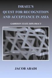 Cover of: Israel's Quest for Recognition and Acceptance in Asia by Jacob Abadi