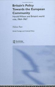 Cover of: Britain's policy towards the European Community by Helen Parr
