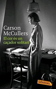 Cover of: El cor és un caçador solitari by Carson McCullers, Ramon Folch i Camarasa