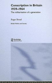 Cover of: British Conscription, 1939-1962: The Militarization of a Generation (British Politics and Society)