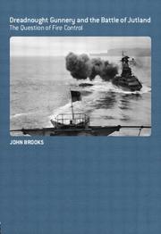 Cover of: Dreadnought gunnery and the Battle of Jutland: the question of fire control