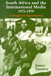 Cover of: South Africa and the international media, 1972-1979 by Sanders, James