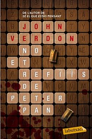 Cover of: No et refiïs de Peter Pan by John Verdon, Ernest Riera Arbussà, Albert Torrescasana Flotats, Marc Rubió