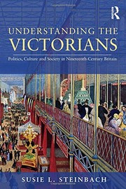 Understanding the Victorians by Susie Steinbach