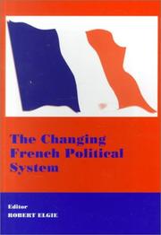 Cover of: The Changing French Political System (West European Politics) by Robert Elgie