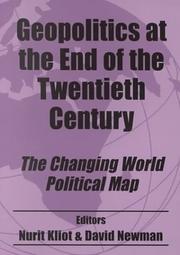 Cover of: Geopolitics at the end of the twentieth century by editors, Nurit Kliot and David Newman.