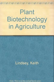 Cover of: Plant biotechnology in agriculture by K. Lindsey