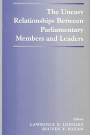 Cover of: The Uneasy Relationships Between Parliamentary Members and Leaders (The Library of Legislative Studies) by L. Longley