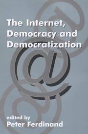 Cover of: The Internet, Democracy and Democratization (Democratization Studies) by P. Ferdinand