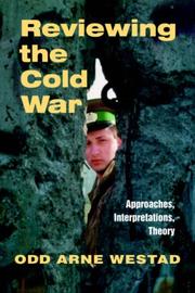 Cover of: Reviewing the Cold War: approaches, interpretations, and theory