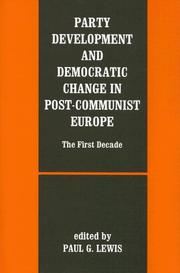 Cover of: Party Development and Democratic Change in Post-communist Europe (Democratization Studies) by Paul Lewis