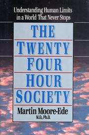 Cover of: The twenty-four-hour society: understanding human limits in a world that never stops