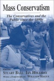 Cover of: Mass Conservatism: The Conservatives and the Public since the 1880s (Cass Series--British Politics and Society)