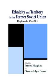 Cover of: Ethnicity and Territory in the Former Soviet Union by James Hughes