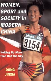 Cover of: Women, Sport and Society in Modern China: Holding up More than Half the Sky (Sport in the Global Society)