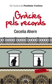Cover of: Gràcies pels records by Cecelia Ahern, Núria Parés Sellarés