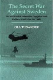 Cover of: The secret war against Sweden by Ola Tunander