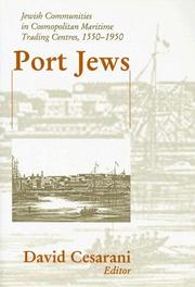 Cover of: Port Jews: Jewish Communities in Cosmopolitan Maritime Trading Centres, 1550-1950 (Parkes-Wiener Series on Jewish Studies)