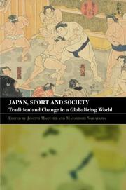 Cover of: Japan, sport, and society: tradition and change in a globalizing world