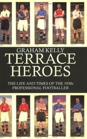 Cover of: Terrace Heroes: The Life and Times of the 1930s Professional Footballer (Sport in  the Gobal Society)