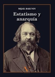 Cover of: Estatismo y anarquía by Mikhail Aleksandrovich Bakunin