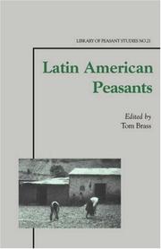 Cover of: Latin American Peasants (Library of Peasant Studies, No. 21) by Tom Brass