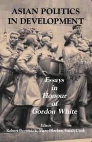 Cover of: Asian Politics in Developement: Essays in Honour of Gordon White