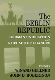 Cover of: The Berlin Republic: German Unification and A Decade of Changes