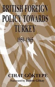 Cover of: British foreign policy towards Turkey, 1959-1965