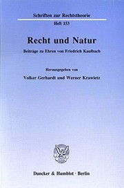 Cover of: Recht und Natur: Beiträge zu Ehren von Friedrich Kaulbach